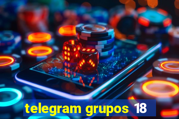 telegram grupos 18